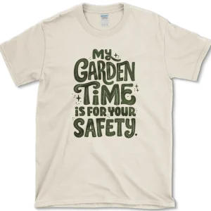 garden time for safety t shirt essential tees s natural essential tees garden time for your safety essential tees premium apparel 1256619764