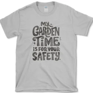 garden time for safety t shirt essential tees s sport grey essential tees garden time for your safety essential tees premium apparel 1256619766